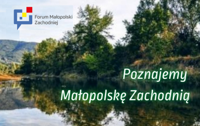 Zdjęcie do Poznajemy Małopolskę Zachodnią &ndash; Powiat Oświęcimski!