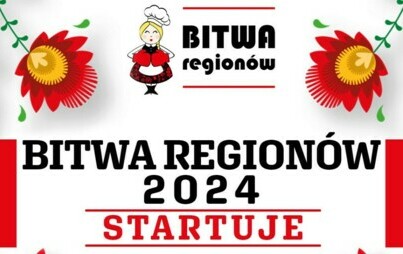 Zdjęcie do IX edycja konkursu kulinarnego &bdquo;Bitwa Region&oacute;w&rdquo;!