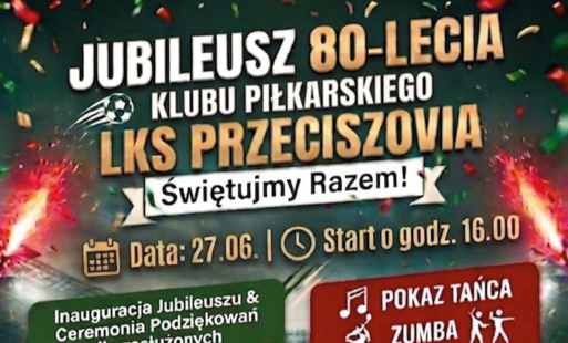 Zdjęcie do Jubileusz 80-lecia Klubu LKS Przeciszovia 27.06.2026